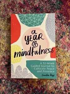 A Year of Mindfulness : A 52-Week Guided Journal to Cultivate Peace and Presence - Picture 1 of 5