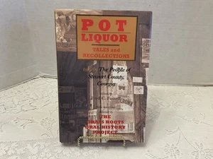 Pot Liquor  Tales & Recollections Told By The People Of Stewart Co. GA 2002 VG - Bild 1 von 10