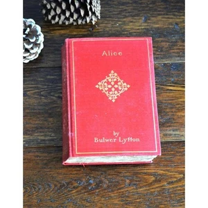 Alice by Bulwer Lyffon | 1920 Red Hardcover Book Literary Fiction red gilt edges - Foto 1 di 4