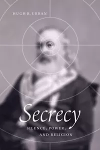 Secrecy: Silence, Power, and Religion by Hugh B. Urban (Paperback, 2021) - Picture 1 of 1
