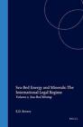 Sea-Bed Energy and Minerals: The International Legal Regime: Volume 2, Sea-Bed M