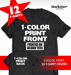 CUSTOM 12 T-SHIRTS SCREEN PRINTING PERSONALIZED 1-COLOR FRONT & BACK - Picture 1 of 6