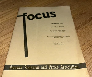 1952 NATIONAL PROBATION AND PAROLE Association Publication FOCUS - Picture 1 of 12