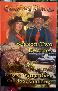 Cowboy Flavor - Season Two Recipes - BBQ & Dutch Oven Outdoor Cooking Paperback - Picture 1 of 4