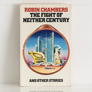 ROBIN CHAMBERS The Fight of Neither Century and Other Stories 1981 Dragon Sci-Fi - Picture 1 of 4