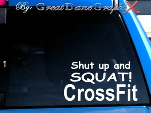 Shut up and Squat -CrossFit -Vinyl Decal Sticker -Color Choice -HIGH QUALITY - Picture 1 of 2