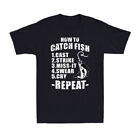 How To Catch Fish Funny Fishing Steps Fishing Fisherman Gift Men's T-Shirt