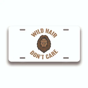 Wild Hair Don't Care Decorative Car or Truck Front License Plate 6 x 12 in - Picture 1 of 4