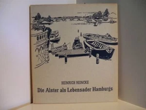 Die Alster als Lebensader Hamburgs Reincke, Heinrich: - Bild 1 von 1