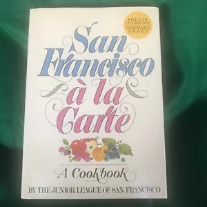 San Francisco a la Carte Cookbook Jr League of San Fran combine Locale Menus - Foto 1 di 12