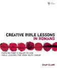Chap Clark Creative Bible Lessons In Romans (Tascabile) Creative Bible Lessons