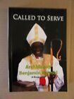 Called To Serve   A Biography Of Archbishop Benjamin Nzimbi   Catholic