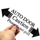 Glass Home Automatic  Car Sticker Auto Door  Warning Caution Please Do Not Pull