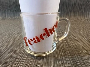 Vintage "TEACHER" Coffee mug cup by Arcoroc, France. Clear Glass. GREAT GIFT! - Picture 1 of 6