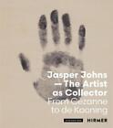 Anita Haldemann Jasper Johns: The Artist as Collector (Paperback)