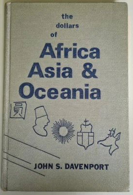 The Dollars of Africa, Asia and Oceania by John S. Davenport 1969  - Image 1 of 4