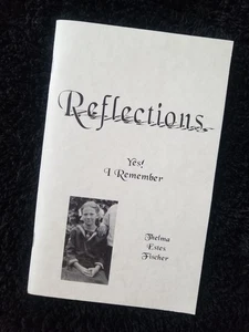 Reflections; Yes! I Remember Book with Genealogy by Thelma Estes Fischer - Bild 1 von 7