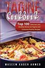 Tagine Cookbook: Top 100 Delicious And Healthy Moroccan-Tagine And Couscous Poul