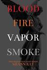 Blood Fire Vapor Smoke.by Ray  New 9781947021945 Fast Free Shipping<|