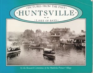 HUNTSVILLE (ONTARIO) PICTURES FROM THE PAST. LAKE OF BAYS. 1986 - Bild 1 von 1