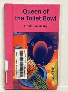 Orca Currents Ser.: Queen of the Toilet Bowl by Frieda Wishinsky 2005 Hardcover - Imagen 1 de 3
