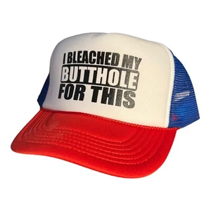 Funny Trucker Hat I Bleached My Butthole hat party college white trash party cap - Picture 1 of 5