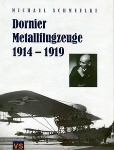 Michael Schmeelke: Dornier-Metallflugzeuge 1914-1919 - Imagen 1 de 1