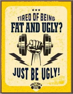 Ugly Gym Tried of Fat Humor Retro Funny Man Cave Bar Wall Décor Metal Tin Sign - Picture 1 of 4