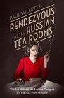 Rendezvous at the Russian Tea Rooms: The Spyhunter, the Fas... by Willetts, Paul