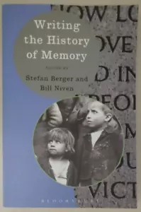 Writing the History of Memory Paperback Stefan Berger Bill Niven 2014 - Foto 1 di 2