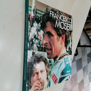 FRANCESCO MOSER - storia di un campione - C.ANDREOTTI; R. MOSNA - PUBLILUX '84 - Foto 1 di 3
