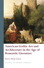 Kerry Dean Cars American Gothic Art and Architecture in the Age of R (Tapa dura)