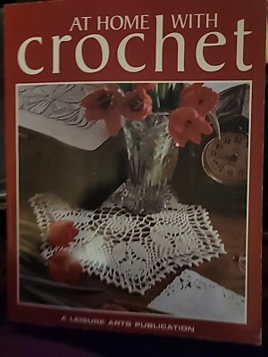 Leisure Arts 1995 At Home With CROCHET Over 50 Designs PB VG LA1 - Image 1 of 4