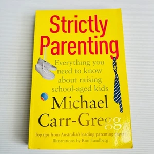 Strictly Parenting: Raising School-Aged Kids by Michael Carr-Gregg Paperback - Picture 1 of 7
