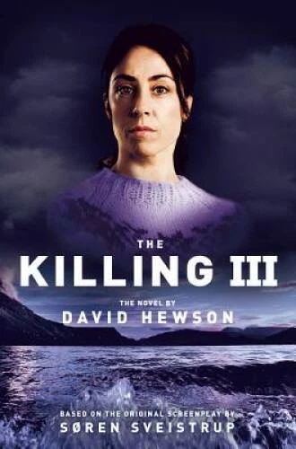 The Killing III — книга в мягкой обложке от Hewson, David — ХОРОШЕЕ СОСТОЯНИЕ - Изображение 1 из 1