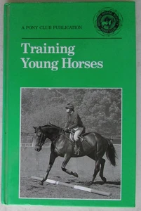 Training Young Horses. A Pony Club Publication. The British Horse Society 1989 - Bild 1 von 4