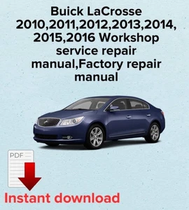 Buick LaCrosse 2010,2011,2012,2013,2014,2015,2016 Workshop service repair manual - Picture 1 of 3