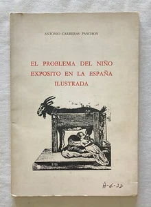 EL PROBLEMA DEL NIÑO EXPOSITO EN LA ESPAÑA ILUSTRADA (0749LIB) - Imagen 1 de 2