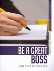 Be A Great Boss : One Year To Success, Paperback By Hakala-Ausperk, Catherine...