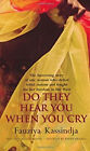 Do They Hear You When You Cry Paperback Layli Miller, Kassindja,