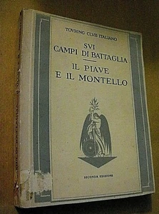 SUI CAMPI DI BATTAGLIA - IL PIAVE E IL MONTELLO / Touring Club Italiano 1930 - Imagen 1 de 1