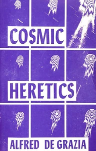 Cosmic Heretics: A Personal History of Attempts to Establish and Resist Theori.. - Imagen 1 de 1