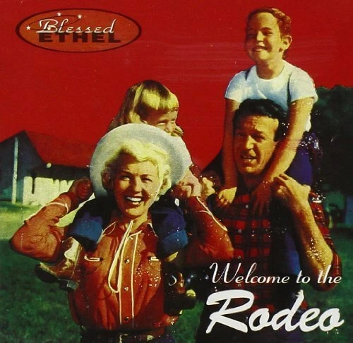 Blessed Ethel Welcome to the rodeo (1995/96)  [CD] - Bild 1 von 1