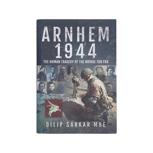 Arnhem 1944; Sarkar MBE, Dilip - Picture 1 of 3