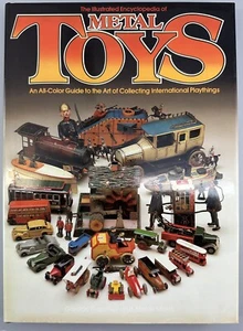 Illustrated Encyclopedia of Metal Toys by G Gardiner & A. Morris Hardcover 1984 - Picture 1 of 15