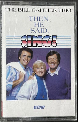 The Bill Gaither trio, then he said sing Faith devotional word (Cassette) - Image 1 of 4