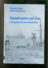 Katastrophen auf See &#160; Die See-Unf&#228;lle der zivilen DDR-Schiffahrt &#160; Elchlepp
