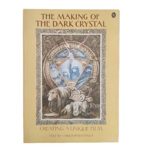 The Making of the Dark Crystal Creating A Unique Film by Christopher Finch - Picture 1 of 5