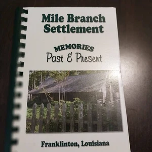 Louisiana Cajun Past & Present Recipes Mile Branch Settlement Memories Cookbook - Picture 1 of 11