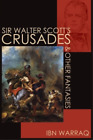 Ibn Warraq Sir Walter Scott's Crusades And Other Fantasies (Poche)